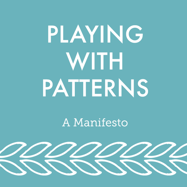 White text on a blue background with the post title "Playing With Patterns - A Manifesto" and a series of simple white leaves at the bottom below the text.